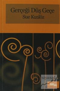 Gerçeği Düş Geçe