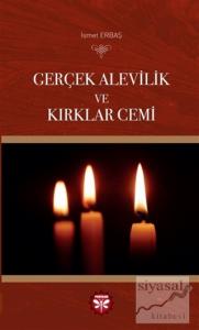 Gerçek Alevilik ve Kırklar Cemi