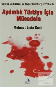 Gerçek Demokrasi ve Uygar Cumhuriyet Yolunda Aydınlık Türkiye İçin Mücadele