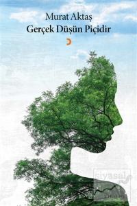 Gerçek Düşün Piçidir