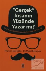 Gerçek İnsanın Yüzünde Yazar mı?