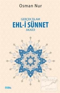 Gerçek İslam Ehl-i Sünnet Akaidi