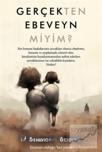 Gerçekten Ebeveyn Miyim?