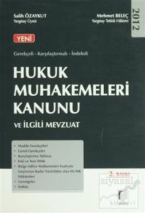 Gerekçeli - Karşılaştırmalı - İndeksli Hukuk Muhakemeleri Kanunu ve İlgili Mevzuat