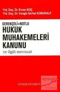 Gerekçeli - Notlu Hukuk Muhakemeleri Kanunu ve İlgili Mevzuat (Ciltli)