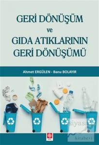 Geri Dönüşüm ve Gıda Atıklarının Geri Dönüşümü