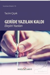 Geride Yazılan Kaldı Eleştiri Yazıları