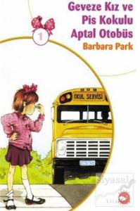 Geveze Kız ve Pis Kokulu Aptal Otobüs 1
