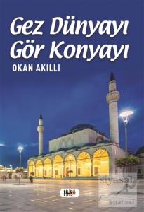 Gez Dünyayı Gör Konyayı