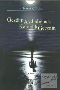 Gezdim Aydınlığında Karanlık Gecenin