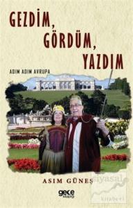 Gezdim, Gördüm, Yazdım