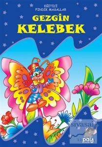 Gezgin Kelebek - Eğitici Fındık Masallar Gezgin Kelebek - Eğitici Fındık Masallar