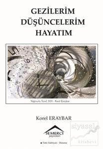 Gezilerim Düşüncelerim Hayatım