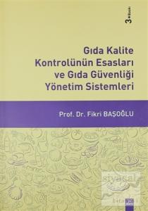 Gıda Kalite Kontrolünün Esasları ve Gıda Güvenliği Yönetim Sistemleri
