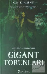Gigant Torunları - Mühürlenmiş Bedenler