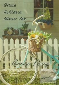 Gitme Aşkların Mirası Yok