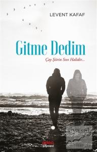 Gitme Dedim