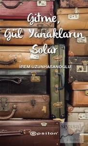 Gitme, Gül Yanakların Solar