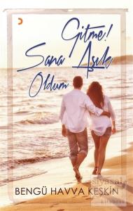 Gitme Sana Aşık Oldum