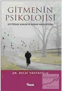 Gitmenin Psikolojisi