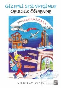 Gizemli Sesin Peşinde - Okulsuz Öğrenme