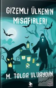Gizemli Ülkenin Misafirleri