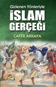 Gizlenen Yönleriyle İslam Gerçeği