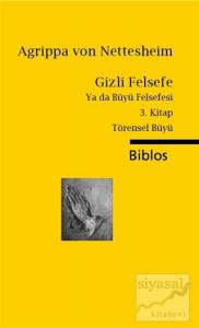 Gizli Felsefe Ya da Büyü Felsefesi / 3. Kitap Törensel Büyü