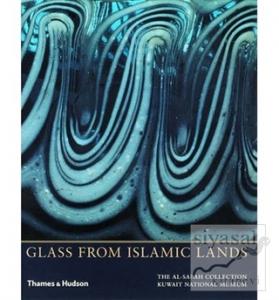 Glass from Islamic Lands: The Al-Sabah Collection at the Kuwait National Museum