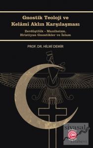 Gnostik Teoloji ve Kelamı Aklın Karşılaşması