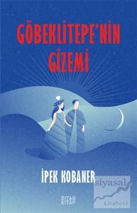 Göbeklitepe'nin Gizemi