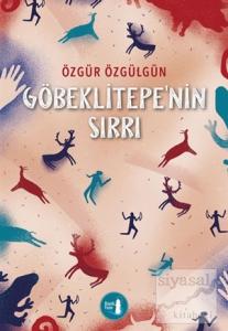 Göbeklitepe'nin Sırrı