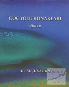 Göç Yolu Konakları - Şiirler