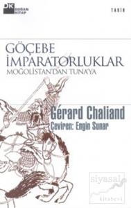 Göçebe İmparatorluklar Moğolistan'dan Tuna'ya (Ciltli)