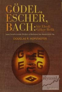 Gödel, Escher, Bach: Bir Ebedi Gökçe Belik (Ciltli)