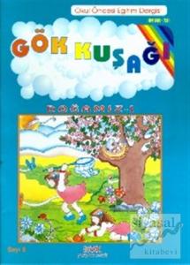 Gökkuşağı Sayı: 8 Doğamız - 1 Okul Öncesi Eğitim Dergisi