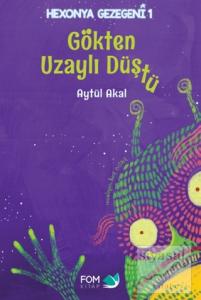 Gökten Uzaylı Düştü (Ciltli)