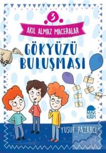 Gökyüzü Buluşması - Akıl Almaz Maceralar 3
