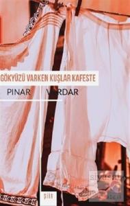 Gökyüzü Varken Kuşlar Kafeste