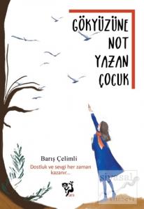 Gökyüzüne Not Yazan Çocuk