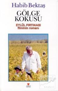 Gölge Kokusu Eylül Fırtınası Filminin Romanı