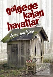 Gölgede Kalan Hayatlar