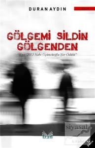Gölgemi Sildin Gölgenden