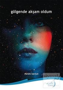 Gölgende Akşam Oldum