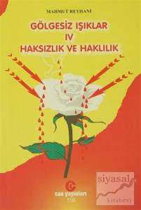 Gölgesiz Işıklar 4 : Haksızlık ve Haklılık