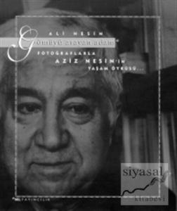 Gömüyü Arayan Adam Fotoğraflarla Aziz Nesin'in Yaşam Öyküsü