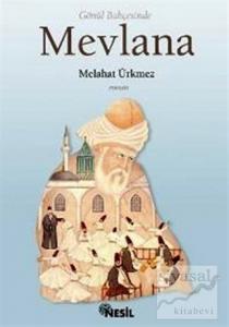 Gönül Bahçesinde Mevlana