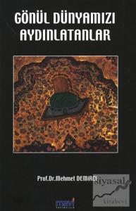 Gönül Dünyamızı Aydınlatanlar