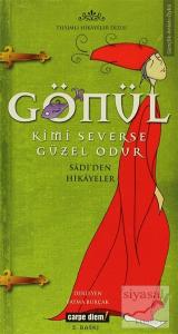 Gönül Kimi Severse Güzel Odur