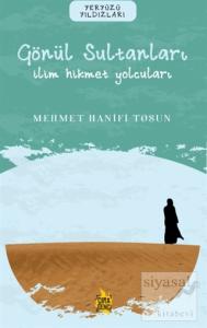 Gönül Sultanları – İlim Hikmet Yolcuları